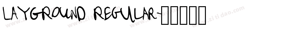 LAYGROUND Regular字体转换
